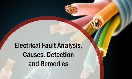 Electrical Faults Causes, Analysis, Detection & Remedies
