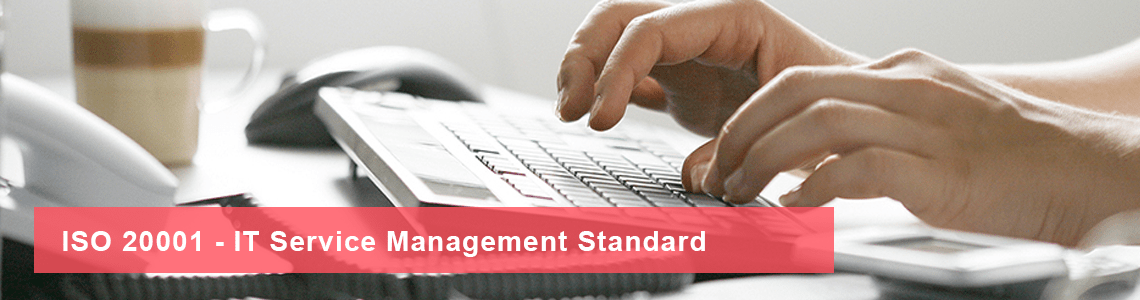 ISO 20001 IT Services Management System (ITSMS)