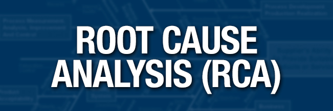 Root Cause Analysis - RCA